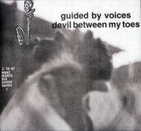 Guided By Voices : Devil Between My Toes